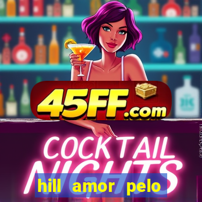 hill amor pelo jogo torrent